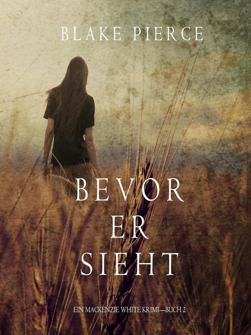 Title details for Bevor Er Sieht by Blake Pierce - Available